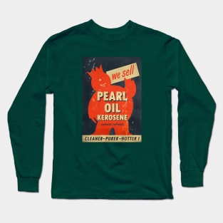 Pearl Oil Kerosene distressed vintage sign Long Sleeve T-Shirt